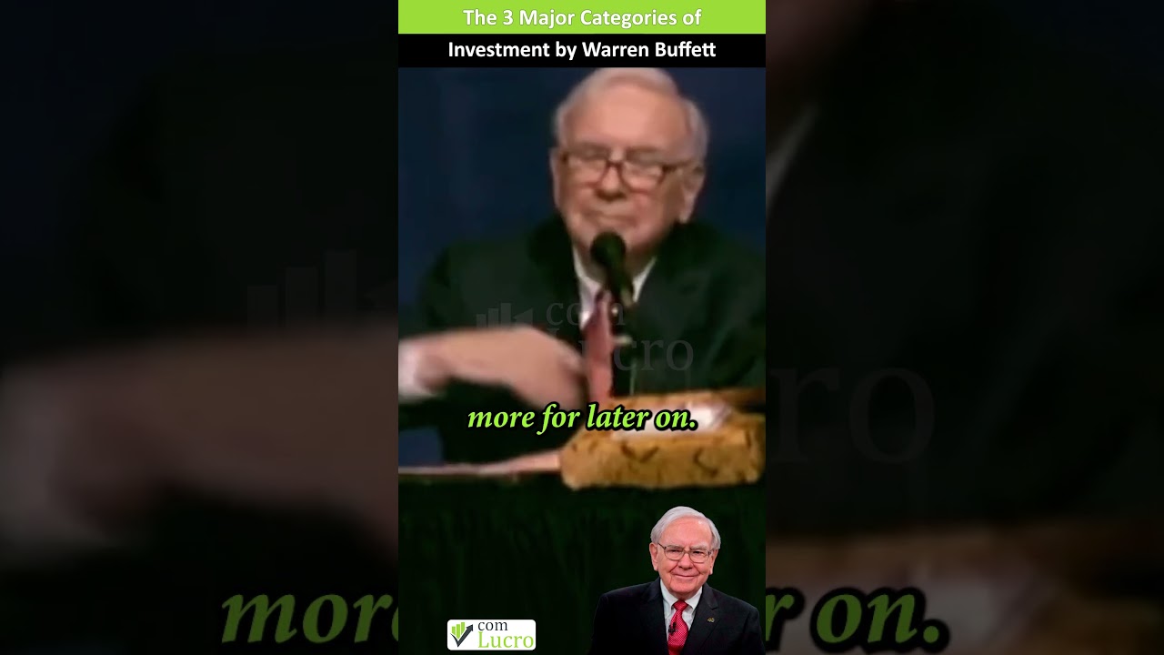 The 3 Major Categories of Investment by Warren Buffett