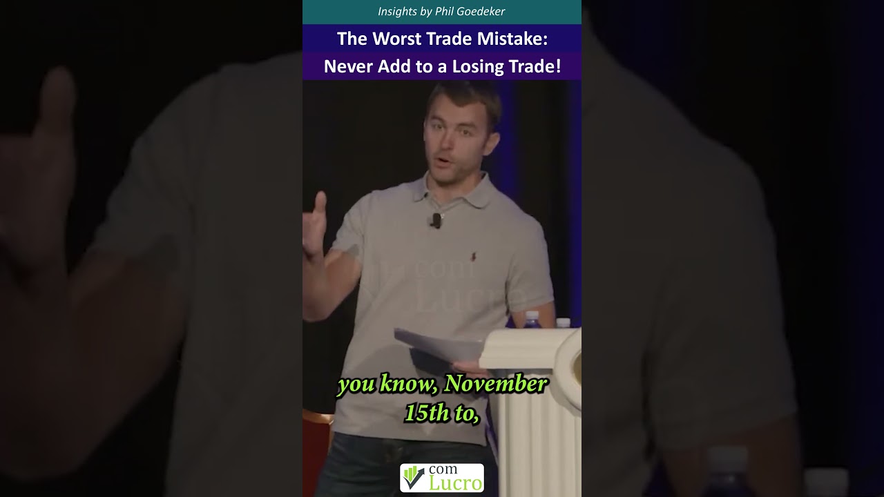 The Worst Trade Mistake: Never Add to a Losing Trade