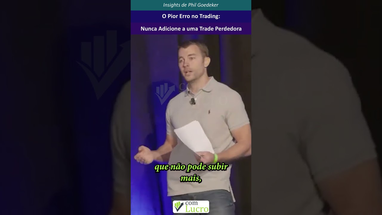 O Pior Erro no Trading: Nunca Adicione a um Trade Perdedor