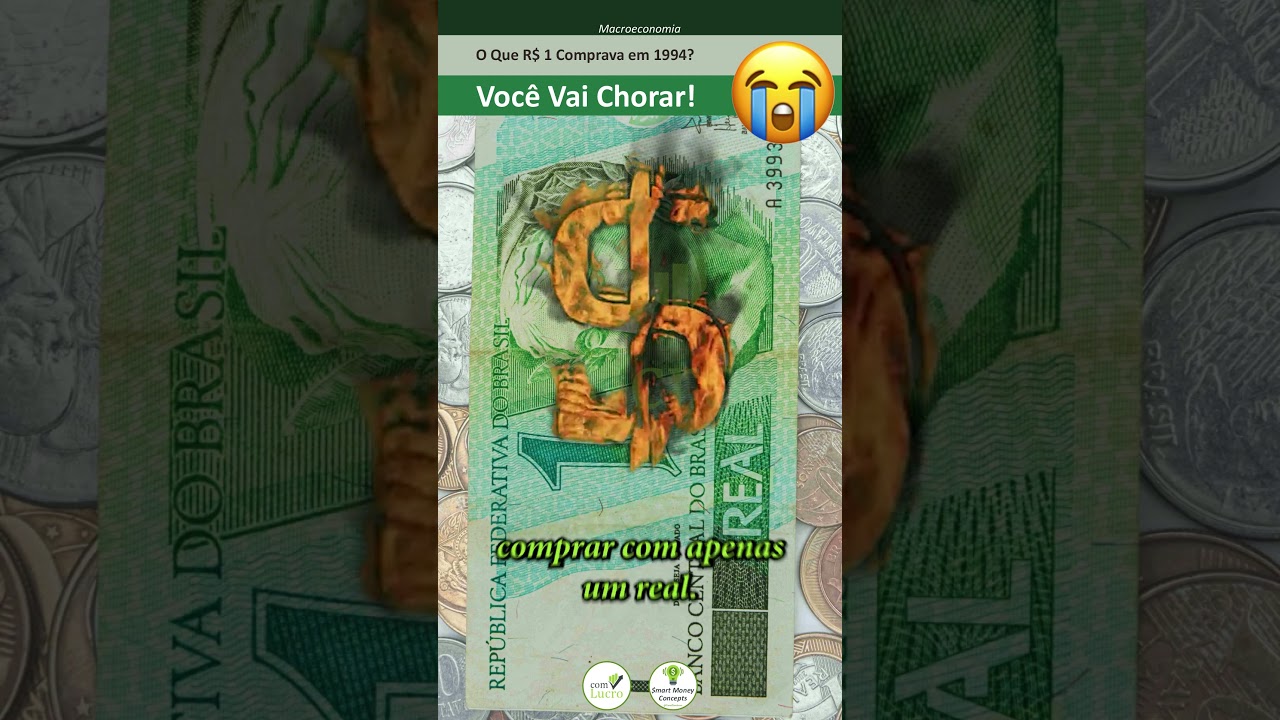 O Que $1 Real Comprava em 1994? Você Vai Chorar!