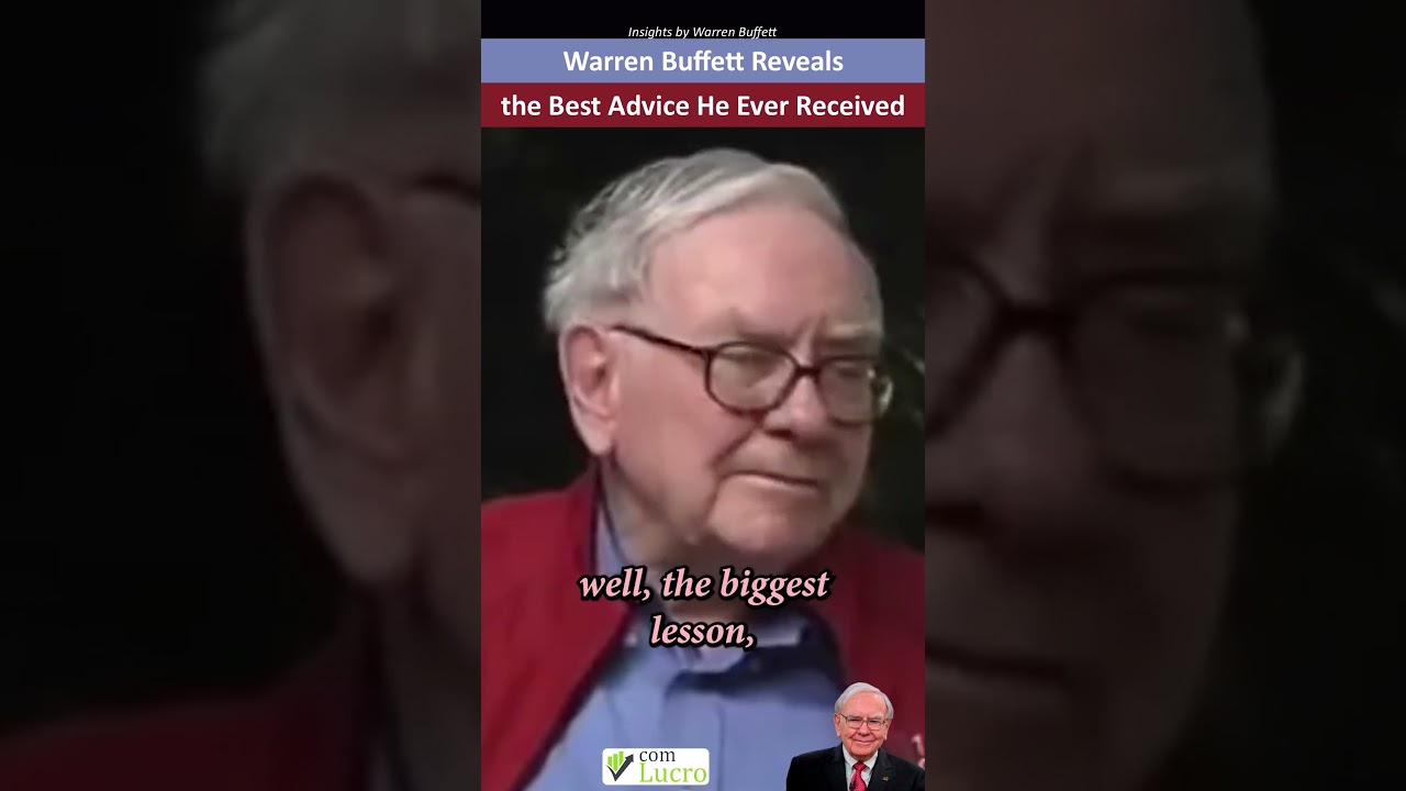 Warren Buffett Reveals the Best Advice He Ever Received