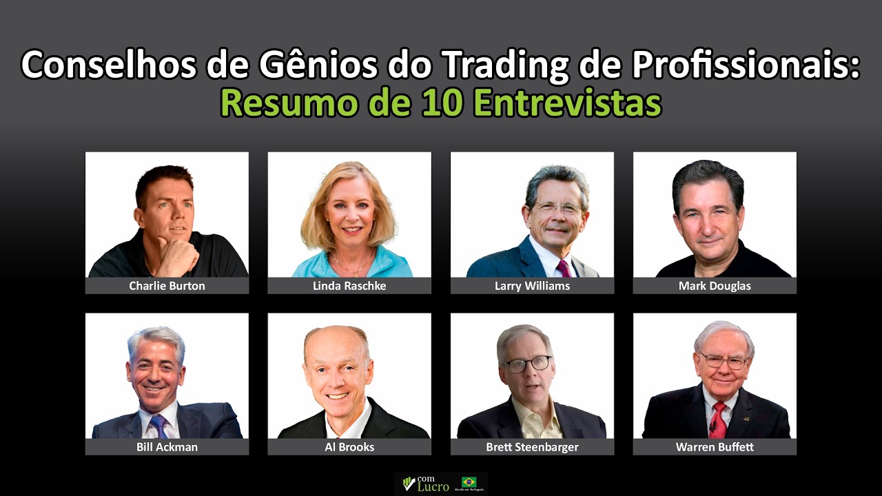 Conselhos de Gênios do Trading de Profissionais: Resumo de 10 Entrevistas