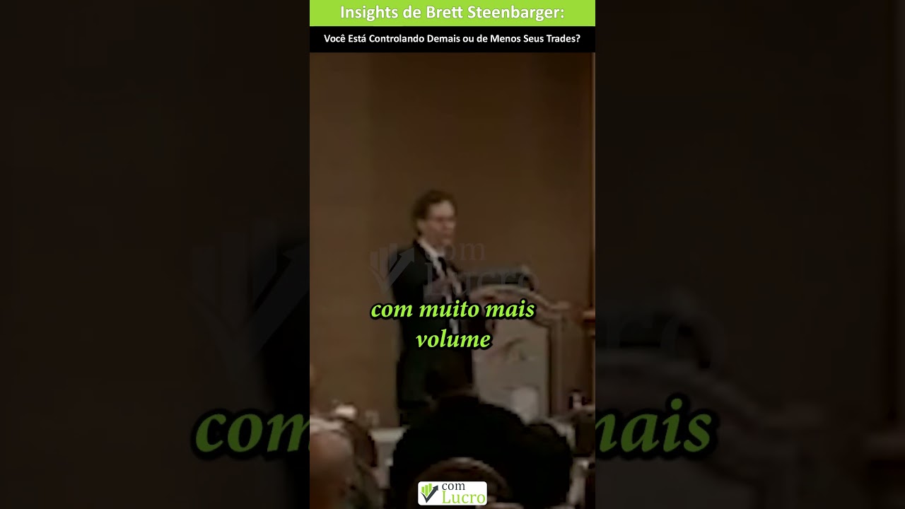 Você Está Controlando Demais ou de Menos Seus Trades? Insights de Brett Steenbarger #trading