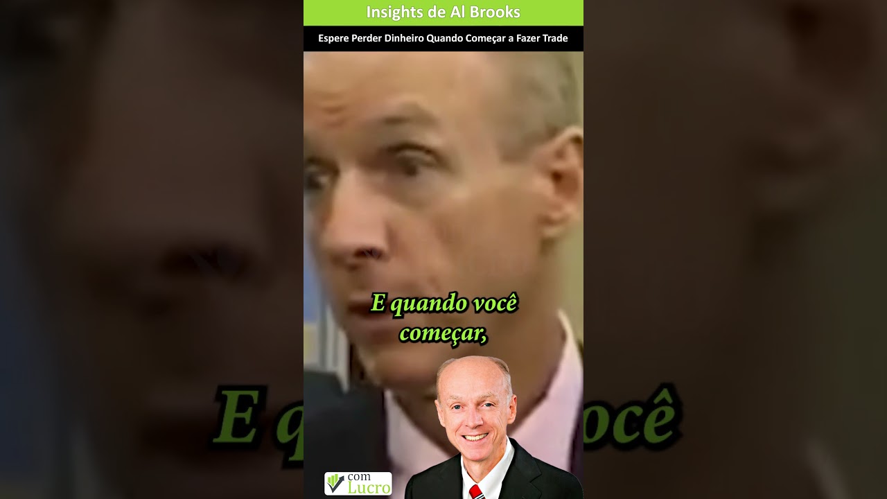 Al Brooks: Espere Perder Dinheiro Quando Começar a Fazer Trade