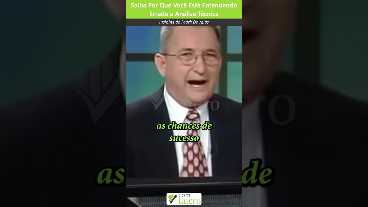 Saiba Por Que Você Está Entendendo Errado a Análise Técnica – Insights de Mark Douglas