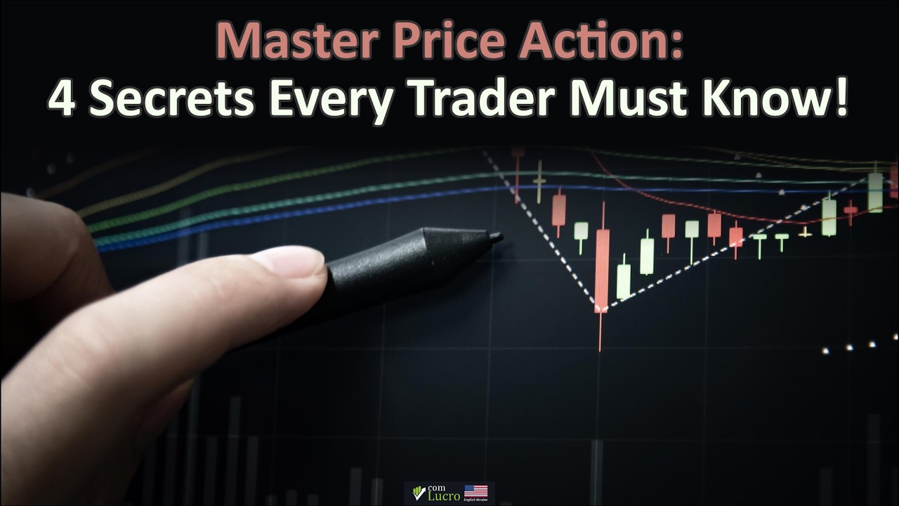 Master Price Action: 4 Secrets Every Trader Must Know!