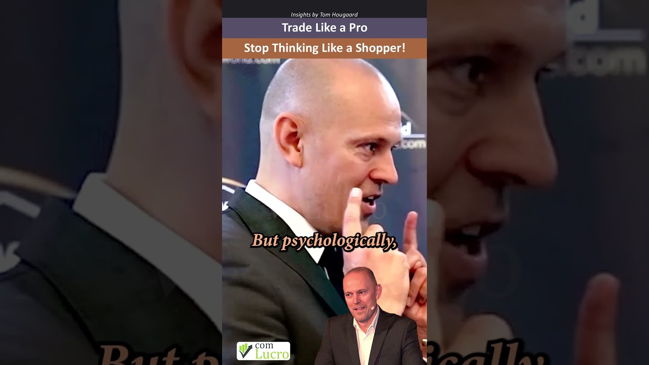 Trade Like a Pro – Stop Thinking Like a Shopper!