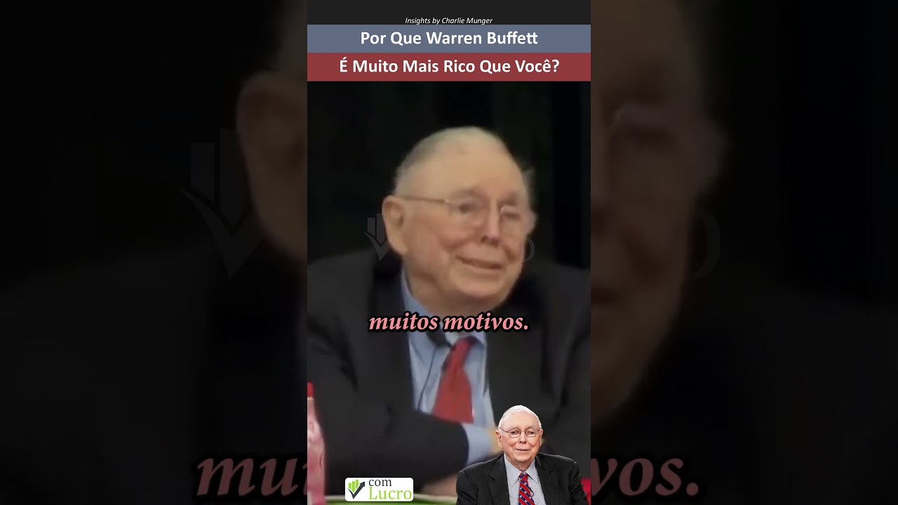 Por Que Warren Buffett É Muito Mais Rico Que Você?