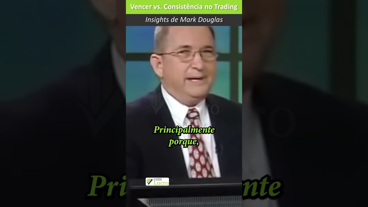 Vencer vs. Consistência no Trading – Insights de Mark Douglas #daytrading #psicologiatrading