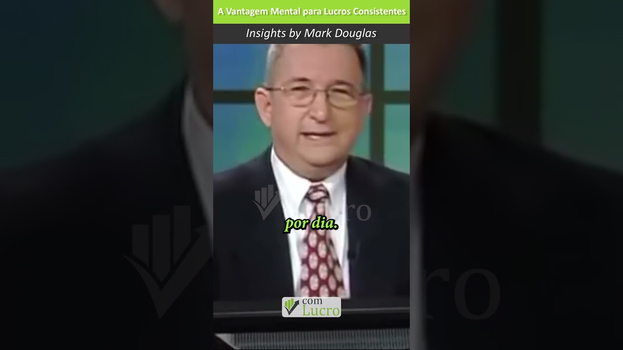 A Vantagem Mental para Lucros Consistentes: Insights de Mark Douglas #daytrading #trading #trader