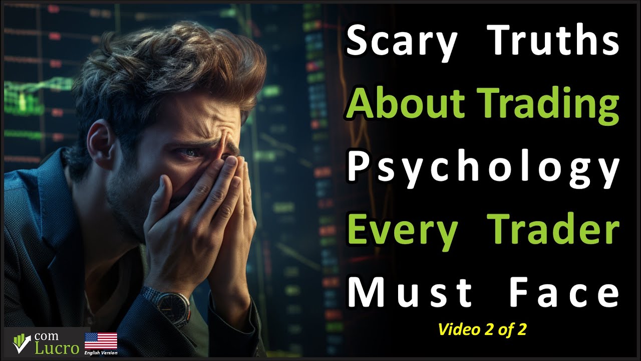 Trading Psychology – Video 2 of 2: Scary Truth Every Trader Must Face