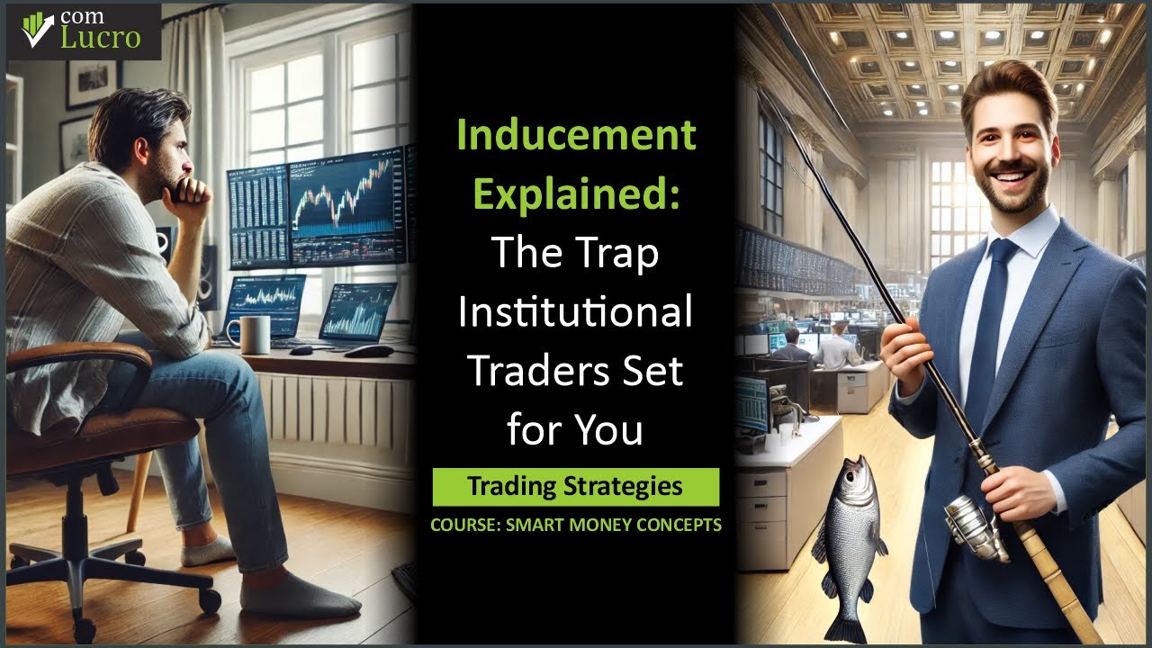 Inductions Explained: A Guide to Smart Money Manipulation and Market Traps