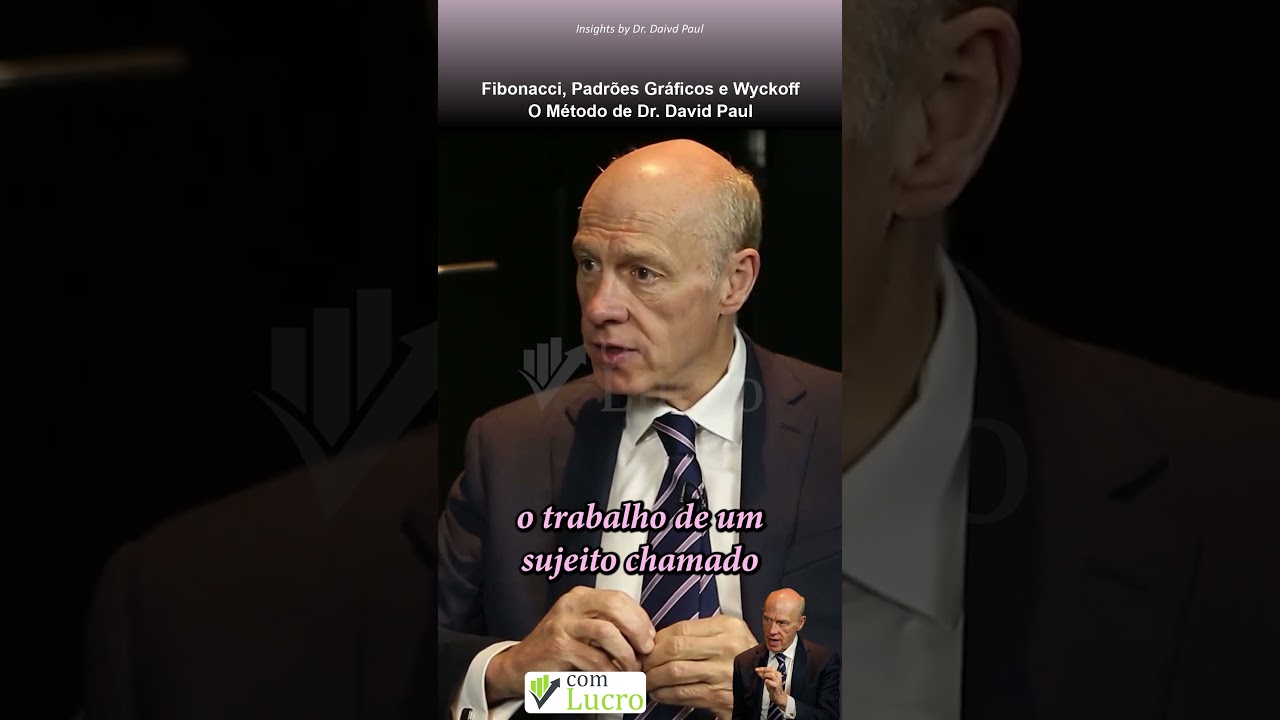 Fibonacci, Padrões Gráficos e Wyckoff – O Método de Dr. David Paul