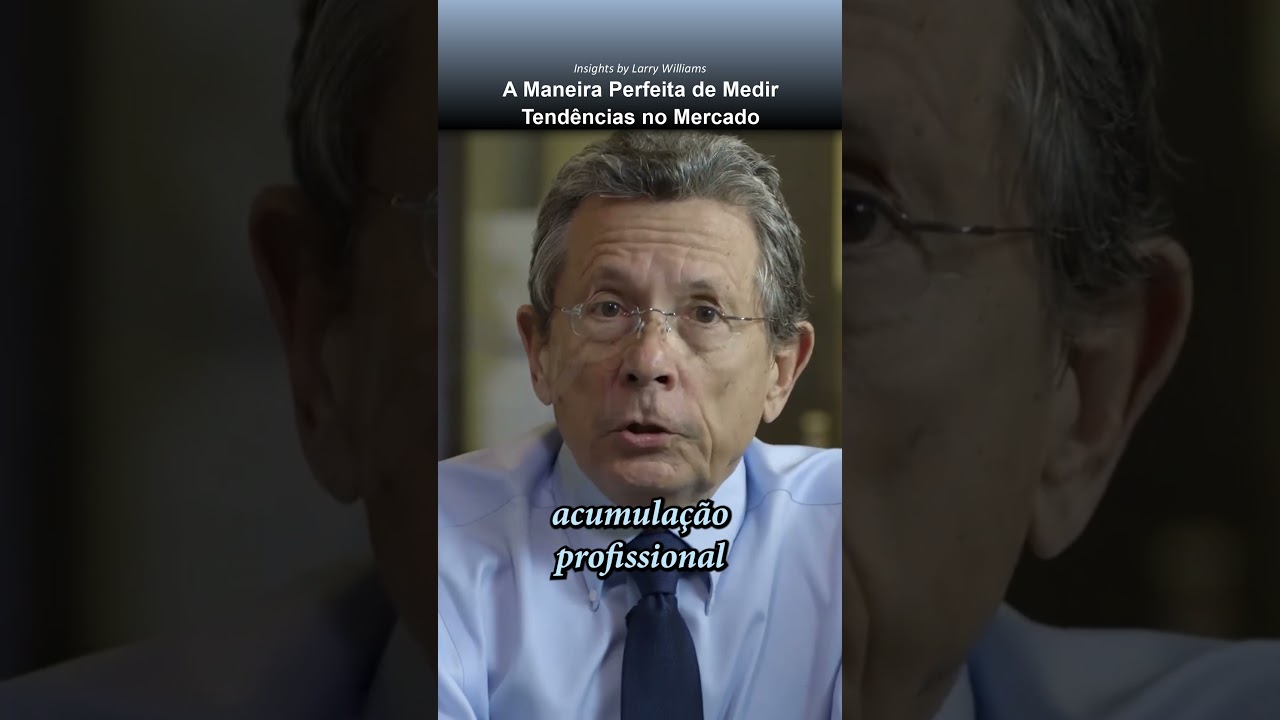 A Maneira Perfeita de Medir Tendências no Mercado por Larry Williams
