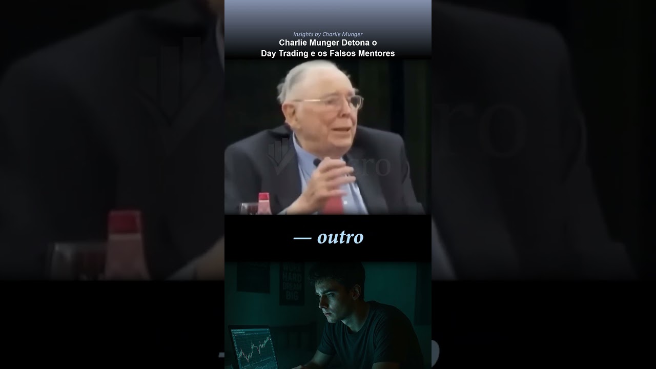 Charlie Munger Detona o Day Trading e os Falsos Mentores