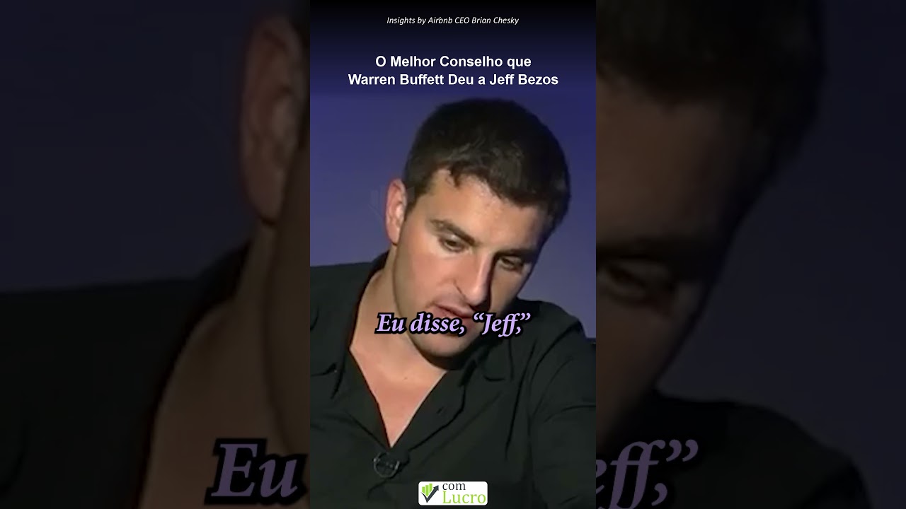 O Melhor Conselho que Warren Buffett Deu a Jeff Bezos