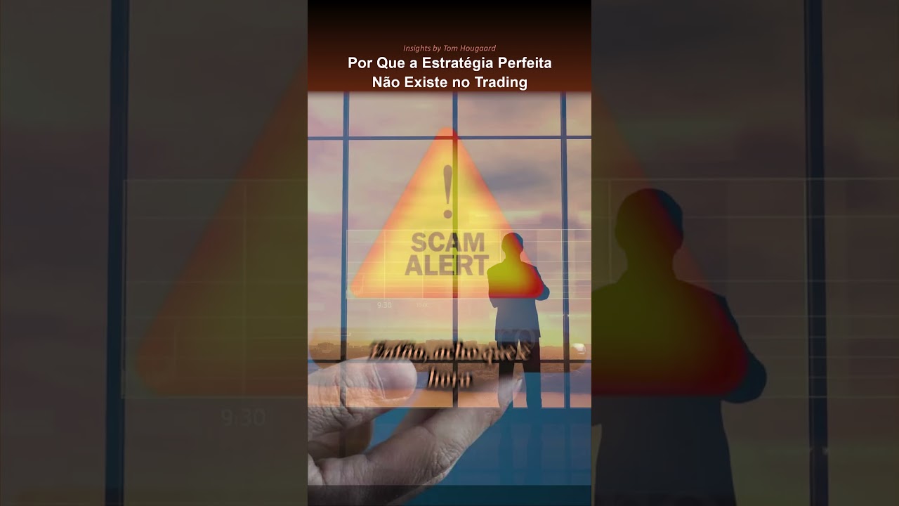 Por Que a Estratégia Perfeita Não Existe no Trading?