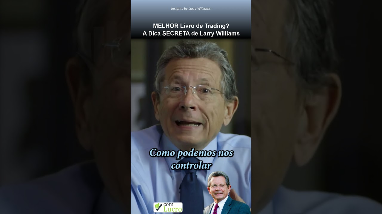 MELHOR Livro de Trading? A Dica SECRETA de Larry Williams